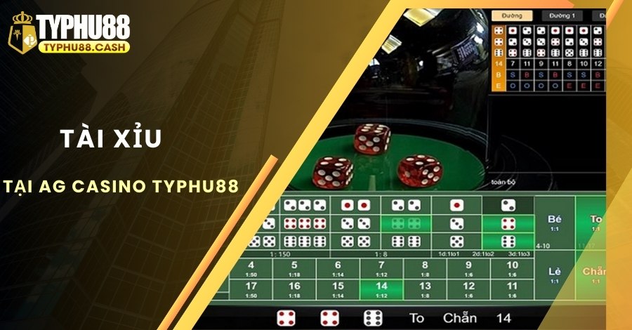 Khám phá trò chơi Tài Xỉu tại AG Casino Typhu88